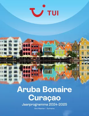 Catalogus van Tui | Aruba, Bonaire, Curaçao | Sint Maarten, Suriname | 2024-11-01T00:00:00.000Z - 2025-10-31T00:00:00.000Z