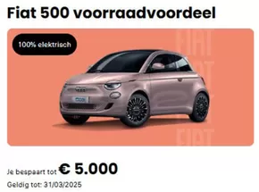 Catalogus van Fiat in Baarlo (Limburg) | Fiat 500 voorraadvoordeel | 2025-01-08T00:00:00.000Z - 2025-03-31T00:00:00.000Z