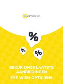 Catalogus van Eye Wish Opticiens in Wormerveer | Aanbiedingen Eye Wish Opticiens | 2023-10-25T00:00:00.000Z - 2027-06-22T00:00:00.000Z