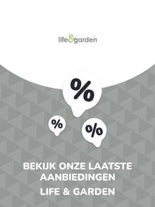 Catalogus van Life & Garden in Breezand | Aanbiedingen Life & Garden | 2023-10-25T00:00:00.000Z - 2027-06-22T00:00:00.000Z